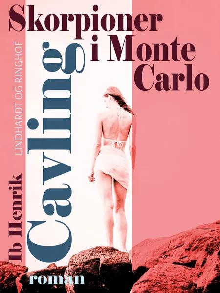 Skorpioner i Monte Carlo af Ib Henrik Cavling