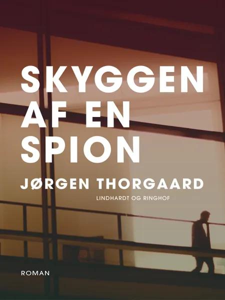 Skyggen af en spion af Jørgen Thorgaard