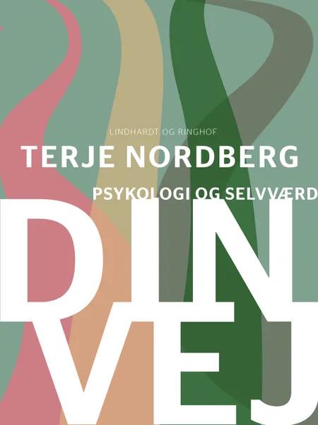 Din vej - psykologi og selvværd af Terje Nordberg