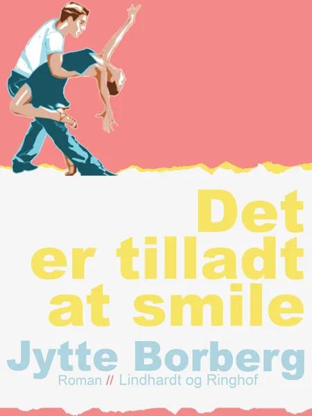 Det er tilladt at smile af Jytte Borberg
