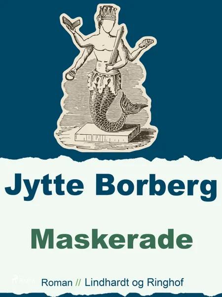 Maskerade af Jytte Borberg