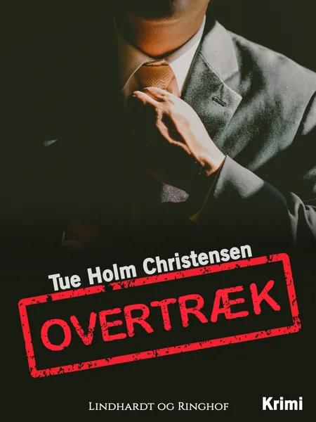 Overtræk af Tue Holm Christensen