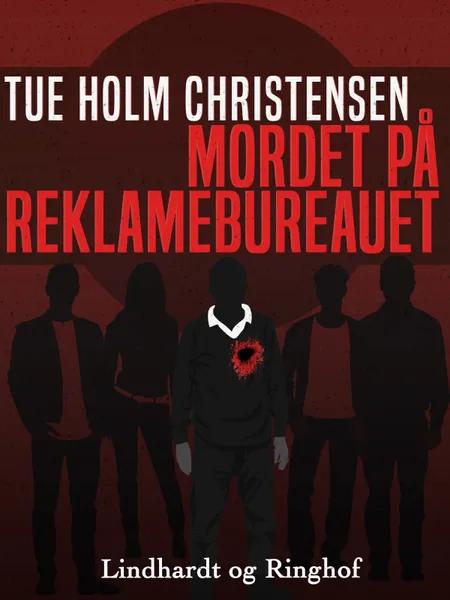 Mordet på reklamebureauet af Tue Holm Christensen
