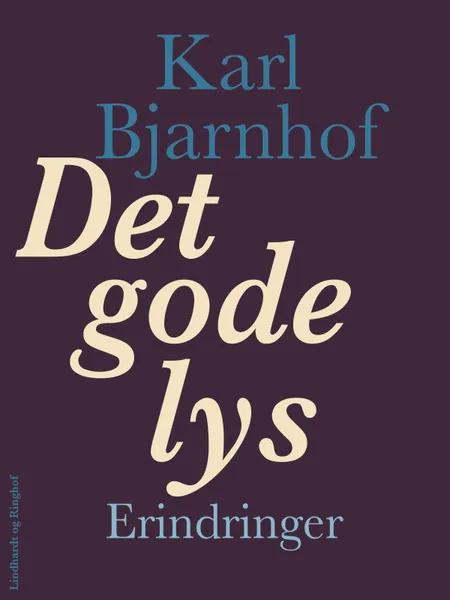 Det gode lys af Karl Bjarnhof