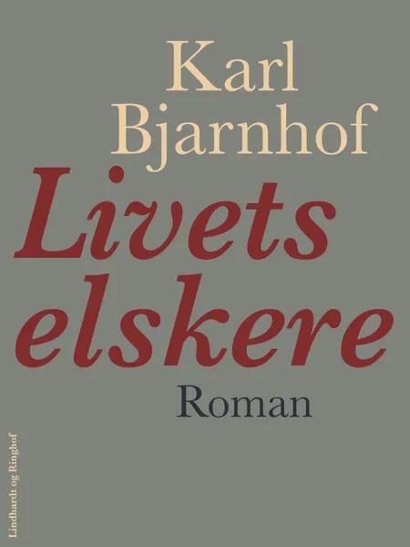 Livets elskere af Karl Bjarnhof