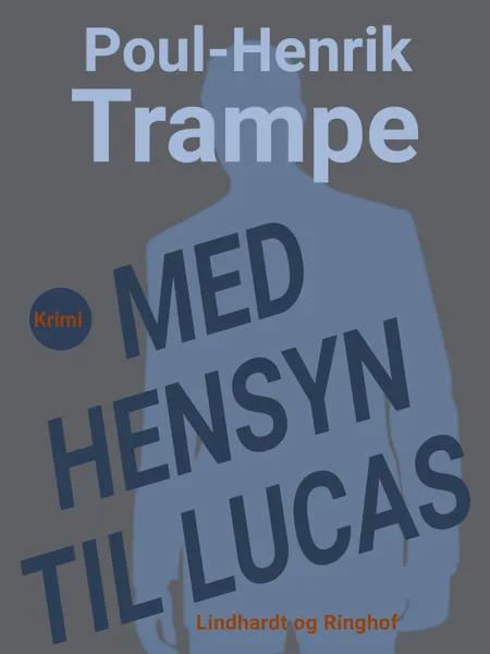 Med hensyn til Lucas af Poul-Henrik Trampe