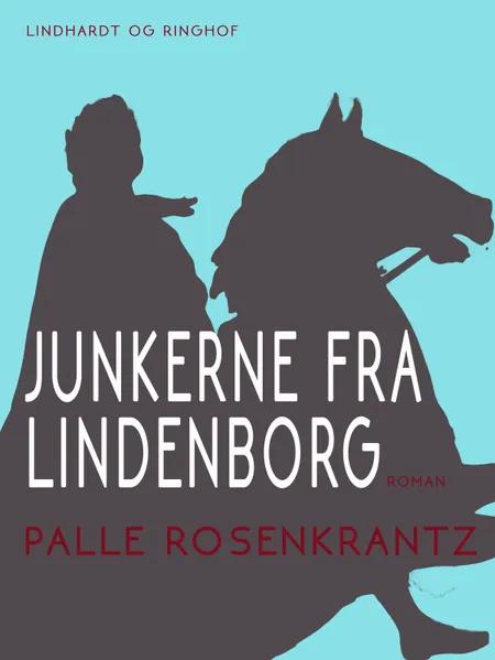 Junkerne fra Lindenborg af Palle Adam Vilhelm Rosenkrantz