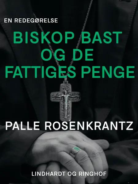 Biskop Bast og de fattiges penge af Palle Adam Vilhelm Rosenkrantz