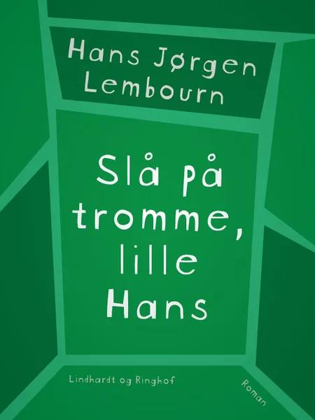 Slå på tromme, lille Hans af Hans Jørgen Lembourn