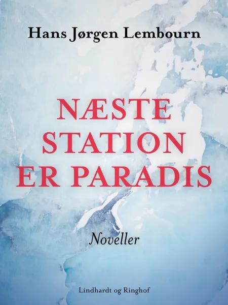 Næste station er paradis af Hans Jørgen Lembourn