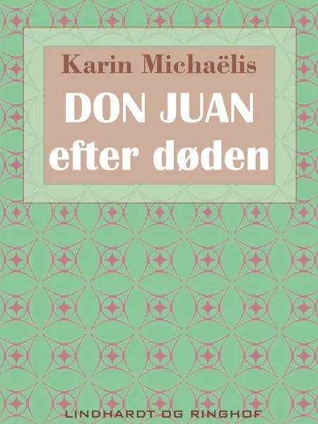 Don Juan - efter døden af Karin Michaëlis