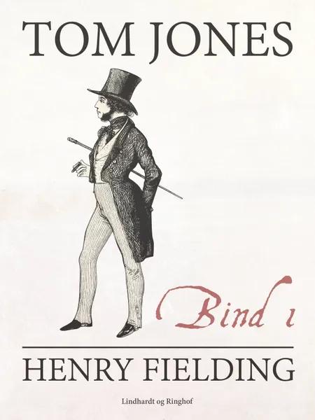 Tom Jones bind 1 af Henry Fielding