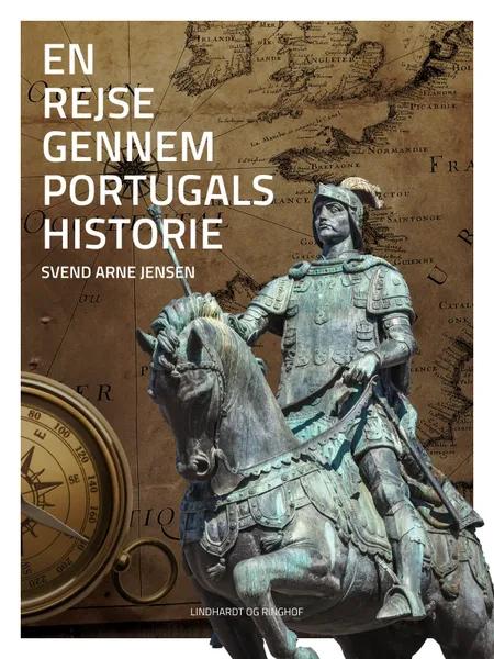 En rejse gennem Portugals historie af Svend-Arne Jensen
