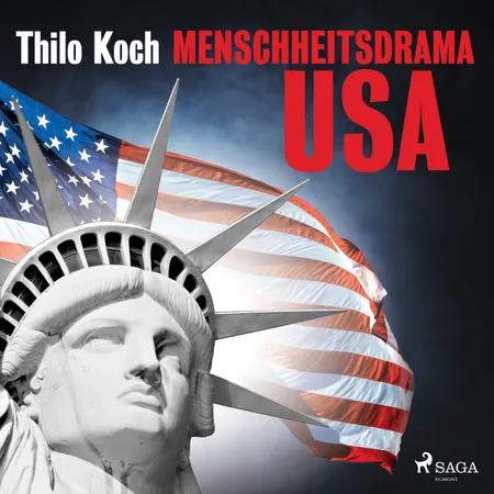 Menschheitsdrama USA af Thilo Koch