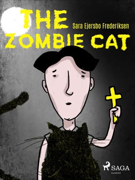 The Zombie Cat af Sara Ejersbo Frederiksen