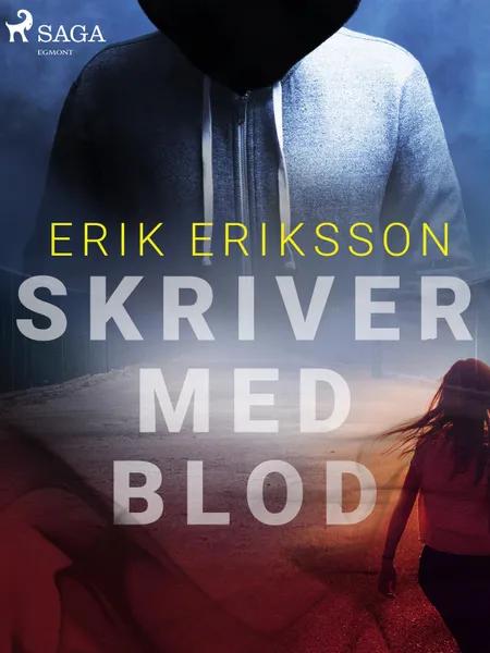 Skriver med blod af Erik Eriksson