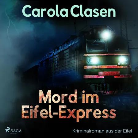 Mord im Eifel-Express - Kriminalroman aus der Eifel af Carola Clasen