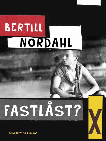 Fastlåst? af Bertill Nordahl
