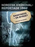 Sagkyndig - en byrde?
