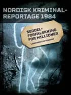 Seddelforfalskning for millioner