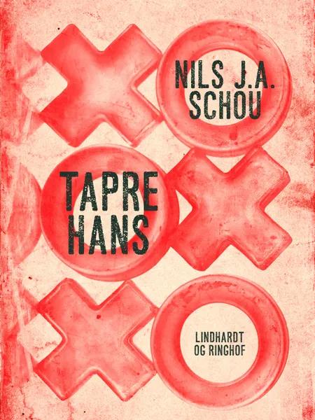 Tapre Hans af Nils J. A. Schou