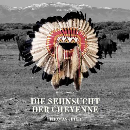 Die Sehnsucht der Cheyenne af Thomas Jeier