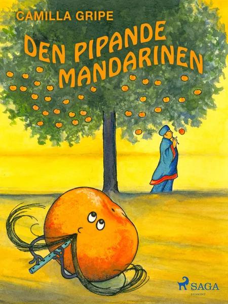 Den pipande mandarinen af Camilla Gripe