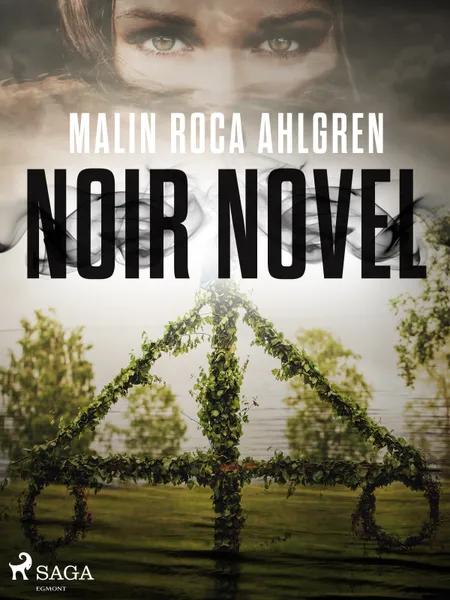 Noir Novel af Malin Roca Ahlgren