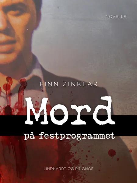 Mord på festprogrammet af Finn Zinklar