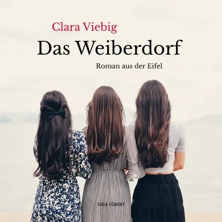 Das Weiberdorf (Roman aus der Eifel) af Clara Viebig