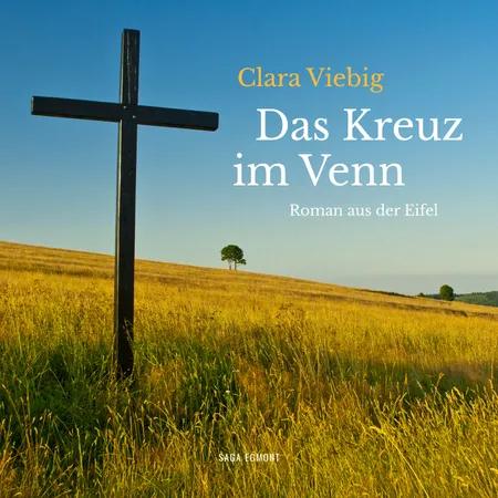 Das Kreuz im Venn (Roman aus der Eifel) af Clara Viebig