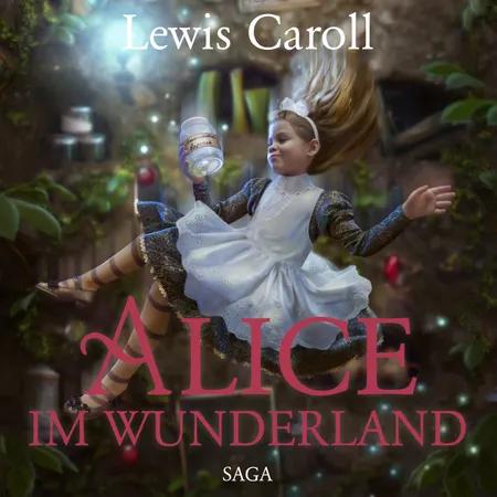 Alice im Wunderland - Der Abenteuer-Klassiker für Jung und Alt af Lewis Carroll