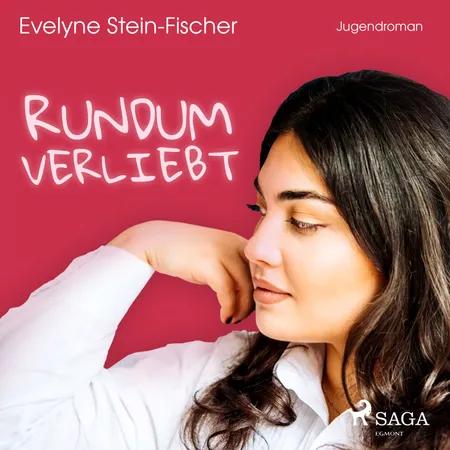 Rundum verliebt (Liebesroman) af Evelyne Stein-Fischer
