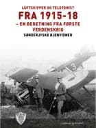 Luftskipper og telefonist fra 1915-18
