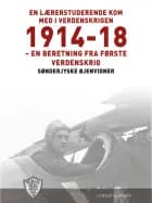 En lærerstuderende kom med i verdenskrigen 1914-18