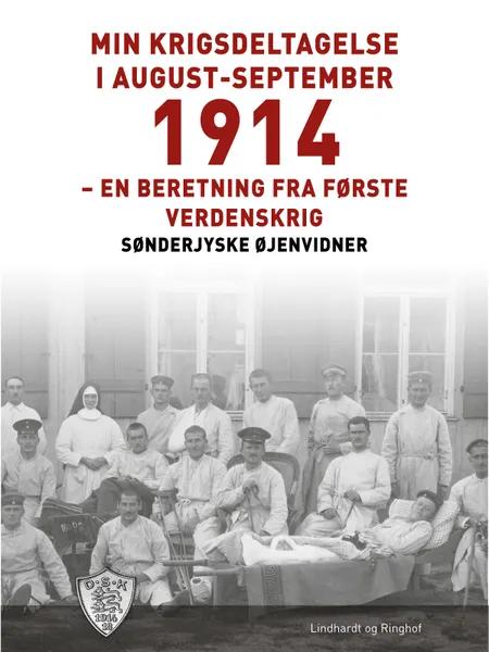 Min krigsdeltagelse i august-september 1914 af Sønderjyske Øjenvidner