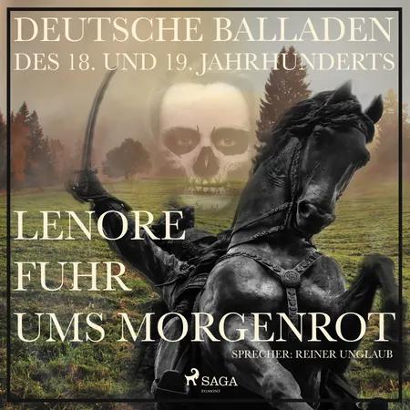 Lenore fuhr ums Morgenrot - Deutsche Balladen des 18. und 19. af Gottfried August Bürger