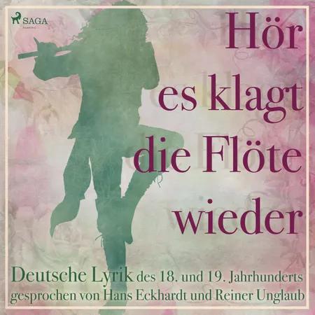 Hör es klagt die Flöte wieder - Deutsche Lyrik des 18. und 19. af Clemens Brentano U.a