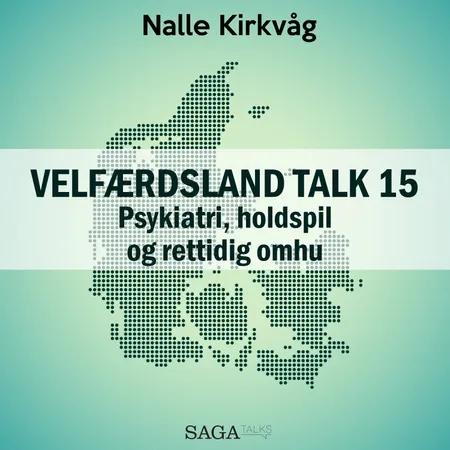 Velfærdsland TALK #15 Psykiatri, holdspil og rettidig omhu af Nalle Kirkvåg