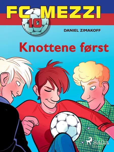 FC Mezzi 10 - Knottene først af Daniel Zimakoff