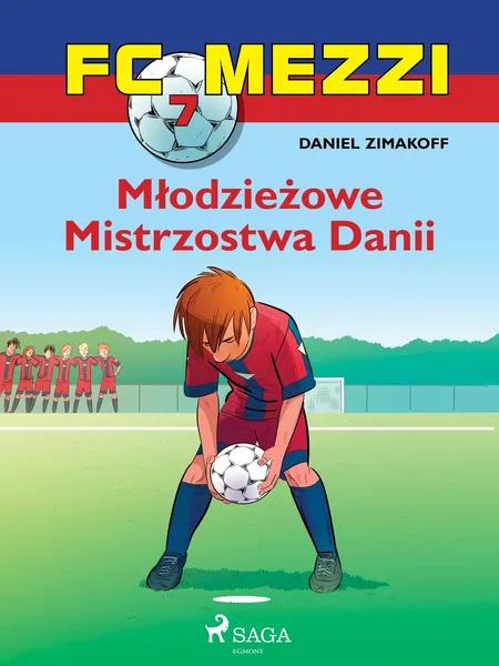 FC Mezzi 7 - Młodzieżowe Mistrzostwa Danii af Daniel Zimakoff