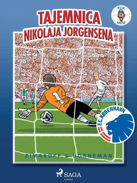 FCK Mini - Tajemnica Nikolaja Jorgensena af Daniel Zimakoff
