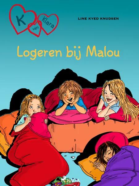 K van Klara 4 - Logeren bij Malou af Line Kyed Knudsen