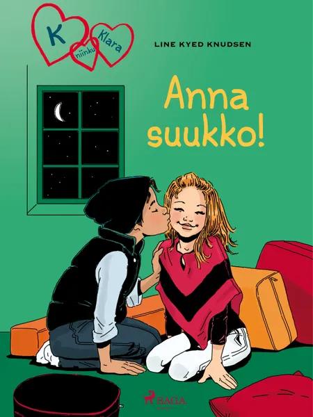 Anna suukko! af Line Kyed Knudsen