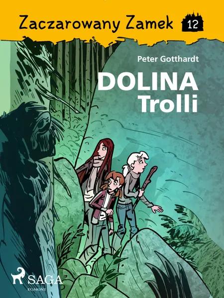Zaczarowany Zamek 12 - Dolina Trolli af Peter Gotthardt
