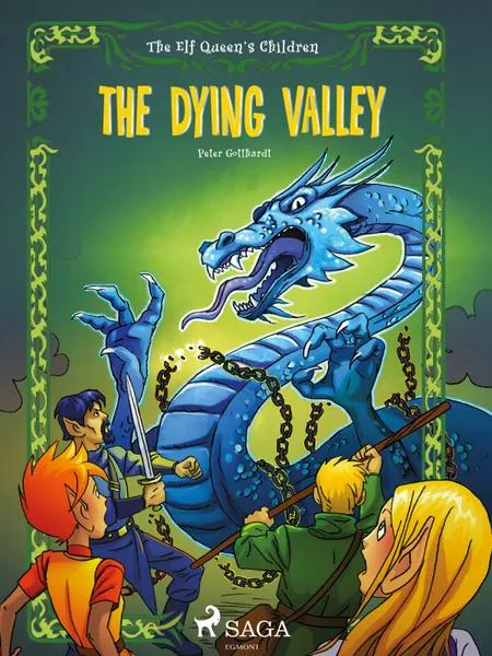 The Elf Queen s Children 6: The Dying Valley af Peter Gotthardt