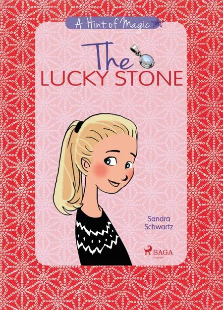 A Hint of Magic 1: The Lucky Stone af Sandra Schwartz