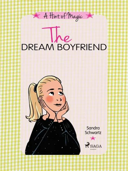A Hint of Magic 4: The Dream Boyfriend af Sandra Schwartz