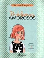 Un toque de magia 3 - Problemas amorosos