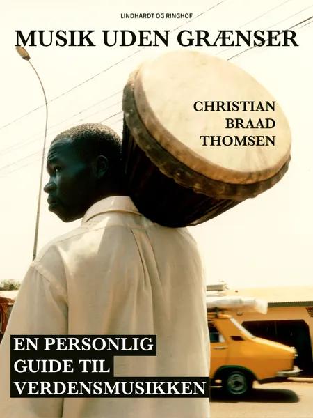 Musik uden grænser: en personlig guide til verdensmusikken af Christian Braad Thomsen